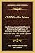 Child's Health Primer: For Primary Classes, With Special Reference To The Effects Of Alcoholic Drinks, Stimulants, And Narcotics Upon The Human System (1885)