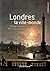 LONDRES, LA VILLE-MONDE by Philippe Chassaigne