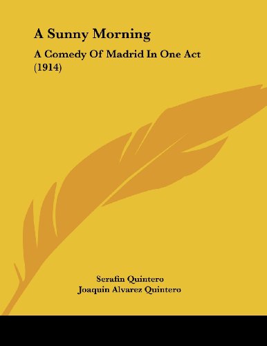 A Sunny Morning: A Comedy Of Madrid In One Act