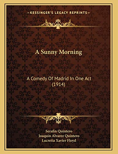 A Sunny Morning: A Comedy Of Madrid In One Act