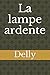La lampe ardente (French Edition)