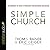 Simple Church: Returning to God's Process for Making Disciples