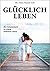 Glücklich Leben