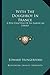 With The Doughboy In France: A Few Chapters Of An American Effort