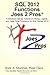 SQL 2012 Functions Joes 2 Pros: A Solutions Series Tutorial on String, Logical, and Date Time Functions for SQL Server 2012