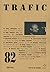 Trafic, N° 82, Eté 2012 :