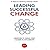 Leading Successful Change Lib/E: 8 Keys to Making Change Work