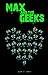 Max and the Geeks