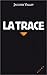 LA TRACE by VALLET JACQUES