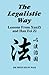 The Legalistic Way: Lessons From Xun Zi and Han Fei Zi