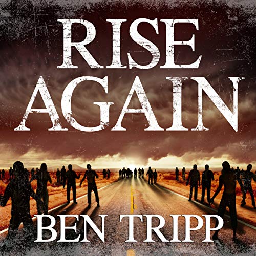 Rise Again: A Zombie Thriller