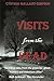 Visits From The Dead (True tales of ghosts and hauntings)
