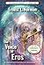 The Voice of Eros (Illustrated): Collector's Edition (The Pulse of Creation)