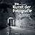 Die Kunst der Fotografie
