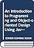 An Introduction to Programming and Object-Oriented Design Using Java 2nd Edition - Java 5.0 version WileyPLUS Set