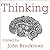 Thinking: The New Science of Decision-Making, Problem-Solving, and Prediction