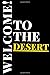 Welcome to the desert