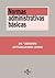 Normas administrativas básicas (Biblioteca de textos legales/ Legal Texts Library) (Spanish Edition)