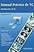 Manual Practico de Tc - Introduccion a la Tc (Spanish Edition)