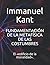 FUNDAMENTACIÓN DE LA METAFÍSICA DE LAS COSTUMBRES (Spanish Edition)