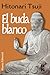 El Buda blanco (13/20) (Spanish Edition)