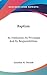 Baptism: Its Institution, Its Privileges And Its Responsibilities
