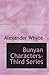 Bunyan Characters- Third Series: Lectures Delivered in St. George¿s Free Church Edi