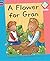 A Flower for Gran (Reading Corner Phonics) (Bk. 2)