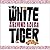The White Tiger: A Novel