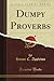 Dumpy Proverbs (Classic Reprint)