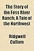 The Story of the Foss River Ranch; A Tale of the Northwest