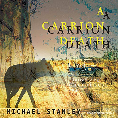 A Carrion Death: Introducing Detective Kubu