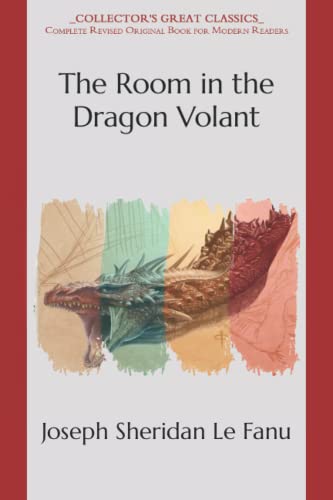 The Room in the Dragon Volant: Collector's Great Classics - Complete Revised Original Book for Modern Readers