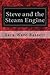 Steve and the Steam Engine