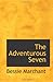 The Adventurous Seven: Their Hazardous Undertaking