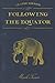 Following the Equator: With original illustrations