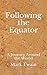 Following the Equator: A Journey Around the World (Aberdeen Classics Collection)