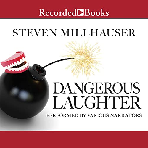 Dangerous Laughter: Thirteen Stories