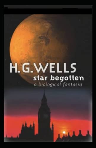 Star-begotten Illustrated