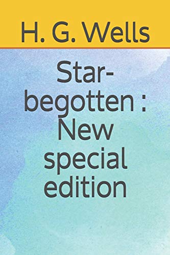 Star-begotten : New special edition