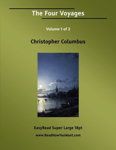 The Four Voyages: Easyread Super Large 18pt Edition