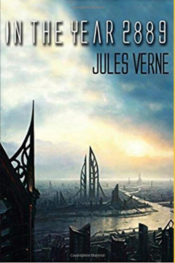 In the Year 2889 by Jules Verne (Annotation): Short Story