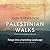 Palestinian Walks by Raja Shehadeh Palestinian Walks by Raja Shehadeh