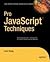 Pro JavaScript Techniques