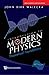 Introduction To Modern Physics: Theoretical Foundations*