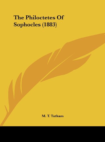 The Philoctetes of Sophocles