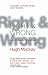 Right & Wrong; How to Decide for Yourself