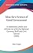 Ideas for a Science of Good Government: In Addresses, Letters and Articles on a Strictly National Currency, Tariff and Civil Service (1883)