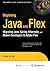 Beginning Java and Flex: Migrating Java, Spring, Hibernate and Maven Developers to Adobe Flex