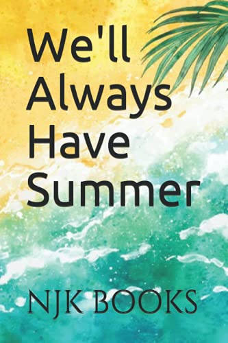 We'll Always Have Summer